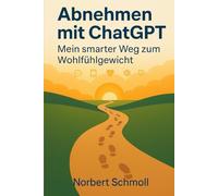 Abnehmen mit ChatGPT - Mein smarter Weg zum Wohlfühlgewicht