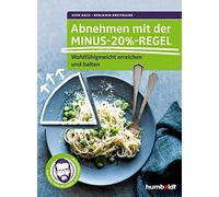 Abnehmen mit der Minus-20%-Regel: Wohlfuhlgewic, Bach, Breitmaier.