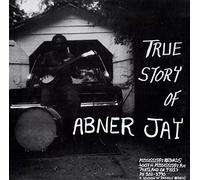 Abner Jay - True Story Of Abner Jay [VINYL]
