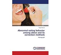Abnormal eating behavior among obese and its correction methods: Monograph