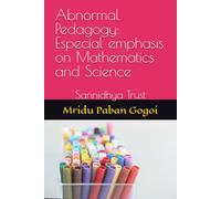 Abnormal Pedagogy: Especial emphasis on Mathematics and Science: Sannidhya Trust