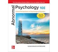 Abnormal Psychology: Clinical Perspectives on Psychological Disorders ISE