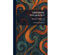 Abnormal Psychology: Its Concepts and Theories