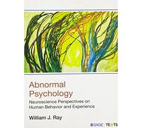 Abnormal Psychology: Neuroscience Perspectives on Human Behavior and Experience