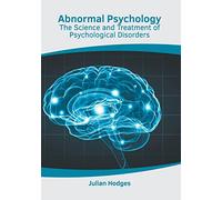 Abnormal Psychology: The Science and Treatment of Psychological Disorders