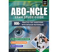 ABO-NCLE Exam Study Guide 2026-2027: Comprehensive Prep with 800+ Practice Questions, Step-by-Step Explanations, Proven Strategies & Bonus Online Checklist to Pass on Your First Try