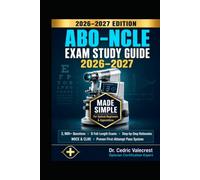 ABO-NCLE Exam Study Guide 2026-2027 Made Simple: NOCE and CLRE Certification Prep for Optical Beginners and Apprentices - 2, 900+ Practice Questions, ... and a Proven First-Attempt Pass System