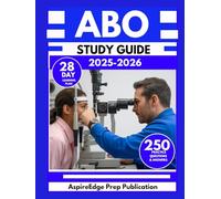 ABO STUDY GUIDE 2025-2026: Sharpen Your Opticianry Knowledge with 250 Practice Questions & Answers and a 28-Day Learning Plan
