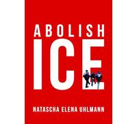 Abolish ICE: A Passionate Plea for a More Humane Immigration System