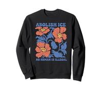 Abolish Ice, No Human Is Illegal, Immigration Rights Sweatshirt