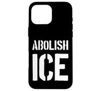 Abolish ICE T-Shirt DACA Immigration Protest Shirt Case for iPhone 16 Pro Max