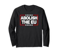 Abolish The EU National Sovereignty Independence Exit Vote Long Sleeve T-Shirt