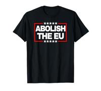 Abolish The EU National Sovereignty Independence Exit Vote T-Shirt