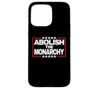 Abolish The Monarchy Bold Stars Statement Case for iPhone 15 Pro Max