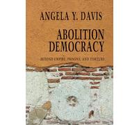 ABOLITION DEMOCRACY - OPEN MEDIA SERIES : Beyond Empire, Prisons, and Torture