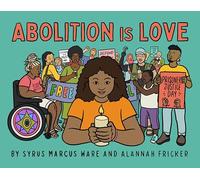 Abolition is Love