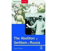 Abolition of Serfdom in Russia: 1762-1907 (Seminar Studies In History)