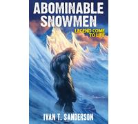 Abominable Snowmen : Legend Come to Life