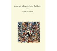 Aboriginal American Authors (Classic Books)