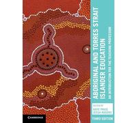 Aboriginal and Torres Strait Islander Education: An Introduction for the Teaching Profession