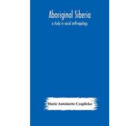 Aboriginal Siberia: a study in social anthropology