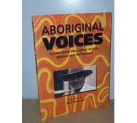Aboriginal Voices: Contemporary Aboriginal Artists, Writers and Performers