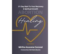 Abortion Healing: 31-Day Start to Your Recovery and Spiritual Growth