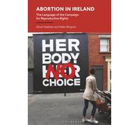 Abortion in Ireland: The Language of the Campaign for Reproductive Rights