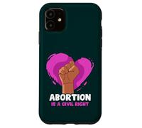 Abortion is a civil right - Pro Abortion Case for iPhone 11