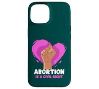 Abortion is a civil right - Pro Abortion Case for iPhone 15