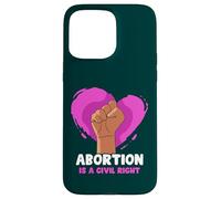 Abortion is a civil right - Pro Abortion Case for iPhone 15 Pro Max
