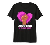 Abortion is a Civil Right - Pro Abortion Premium T-Shirt
