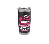 Abortion is a Personal Decision - Pro Abortion Stainless Steel Insulated Tumbler