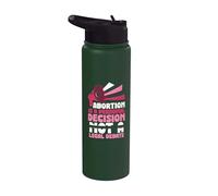 Abortion is a Personal Decision - Pro Abortion Stainless Steel Insulated Water Bottle