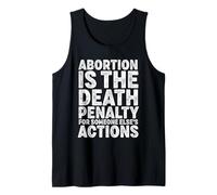 Abortion is The Death Penalty Pro-Life Anti-Abortion Tank Top
