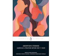 Abortion Stories: American Literature Before Roe V. Wade