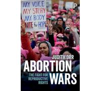 Abortion wars: The Fight for Reproductive Rights