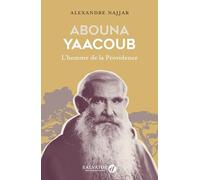 Abouna Yaacoub: L'homme de la Providence