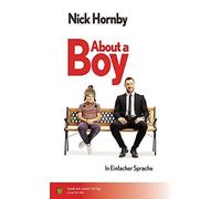 About a boy: in Einfacher Sprache, Hornby, Markowski 9783947185405 New.
