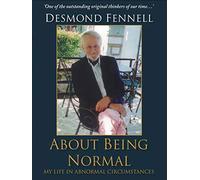About Being Normal: My Life in Abnormal Circumstances