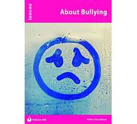 About Bullying: Vol 380 (Issues Series): PSHE & RSE Resources For Key Stage 3 & 4