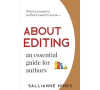 ABOUT EDITING: An essential guide for authors