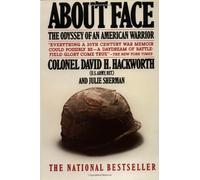 About Face: The Odyssey of an American Warrior by Colonel David H. Hackworth Julie Sherman(1990-04-15)