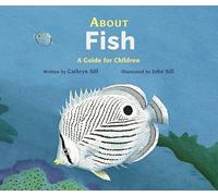 About Fish: A Guide for Children (Educational Science Book for Stem Learning): 6