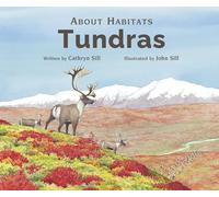About Habitats: Tundras: 10: (A Classroom-Friendly Science Resource for Exploring Ecosystems for Preschoolers, 1st and 2nd Graders)