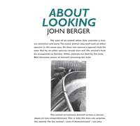 About Looking: John Berger