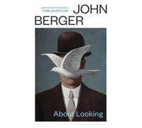 About Looking : with a new introduction by Tom Overton