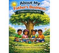 About My Father's Business: A Children's Coloring Book