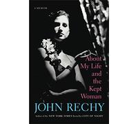 About My Life and the Kept Woman: A Memoir
