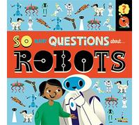 About Robots (So Many Questions)